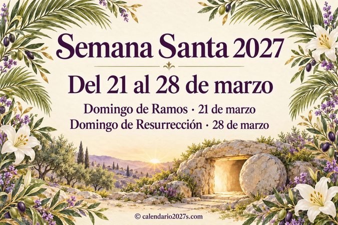 ¿Cuándo Es Semana Santa 2027? Fechas Y Días Principales